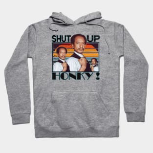 shut up honky - vintage Hoodie